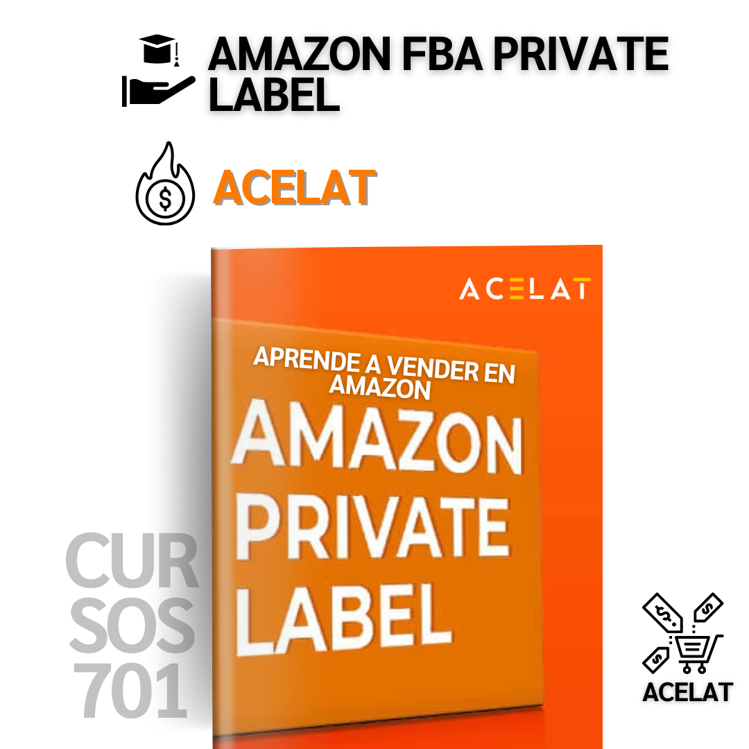 Portada del curso Amazon FBA Private Label de Cursos Digitales 701, con fondo naranja y texto blanco que dice 'Aprende a vender en Amazon Private Label.' Incluye el logotipo de Acelat en la parte superior derecha y gráficos relacionados con comercio electrónico en la esquina inferior derecha. En la esquina inferior izquierda aparece el texto 'Cursos 701.
