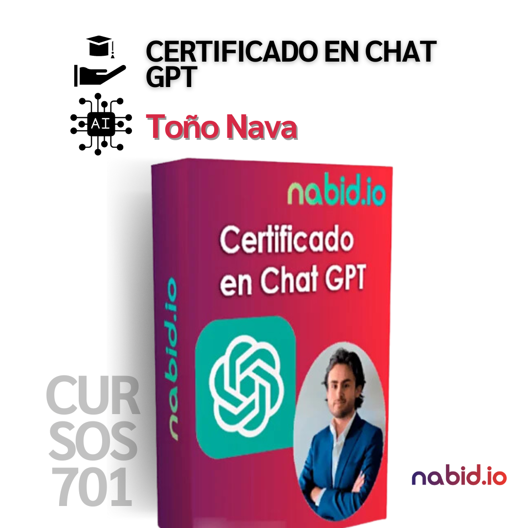 Portada del curso 'Certificado en Chat GPT' por Toño Nava, ofrecido por Nabid.io. Presenta un fondo degradado en tonos rosados, el logotipo de Chat GPT y una foto del instructor Toño Nava en la esquina inferior derecha. Logotipos de Cursos 701 y Nabid.io aparecen en los bordes.