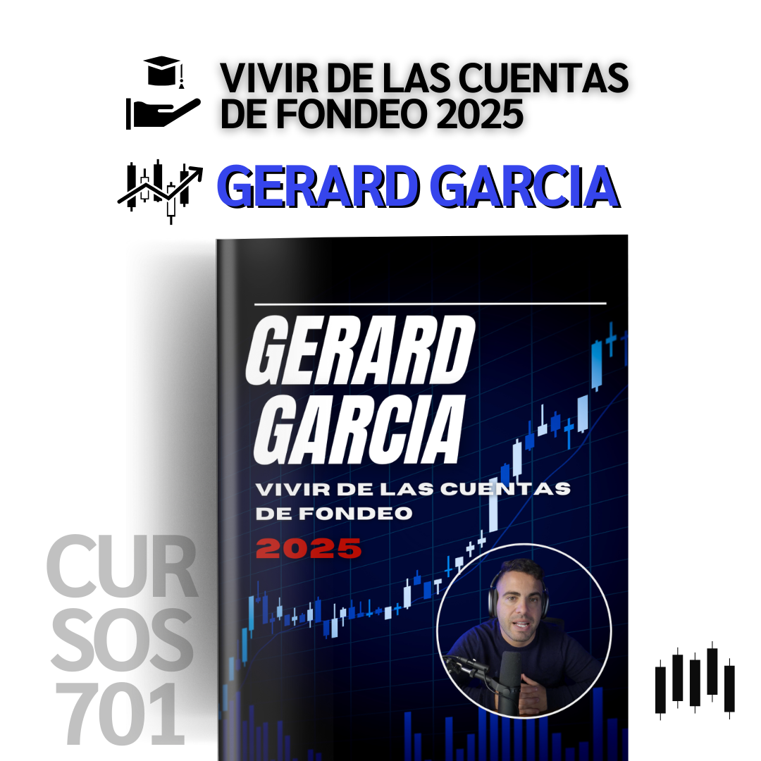 Gerard García 2025 - Vivir de las Cuentas de Fondeo 📕📈