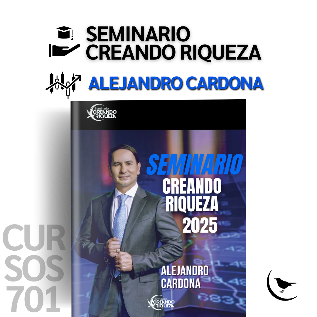 Seminario Creando Riqueza 2025 - Alejandro Cardona 📘📈