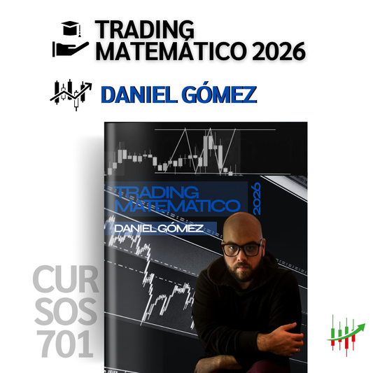 Curso Daniel Gómez - Trading Matemático (2025/2026) 📘📈