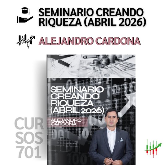 Seminario Creando Riqueza (Abril 2026) - Alejandro Cardona 📘📈