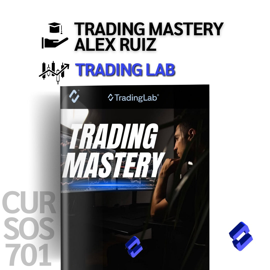 Curso Trading Mastery - Alex Ruiz Academia TradingLab 📈📘