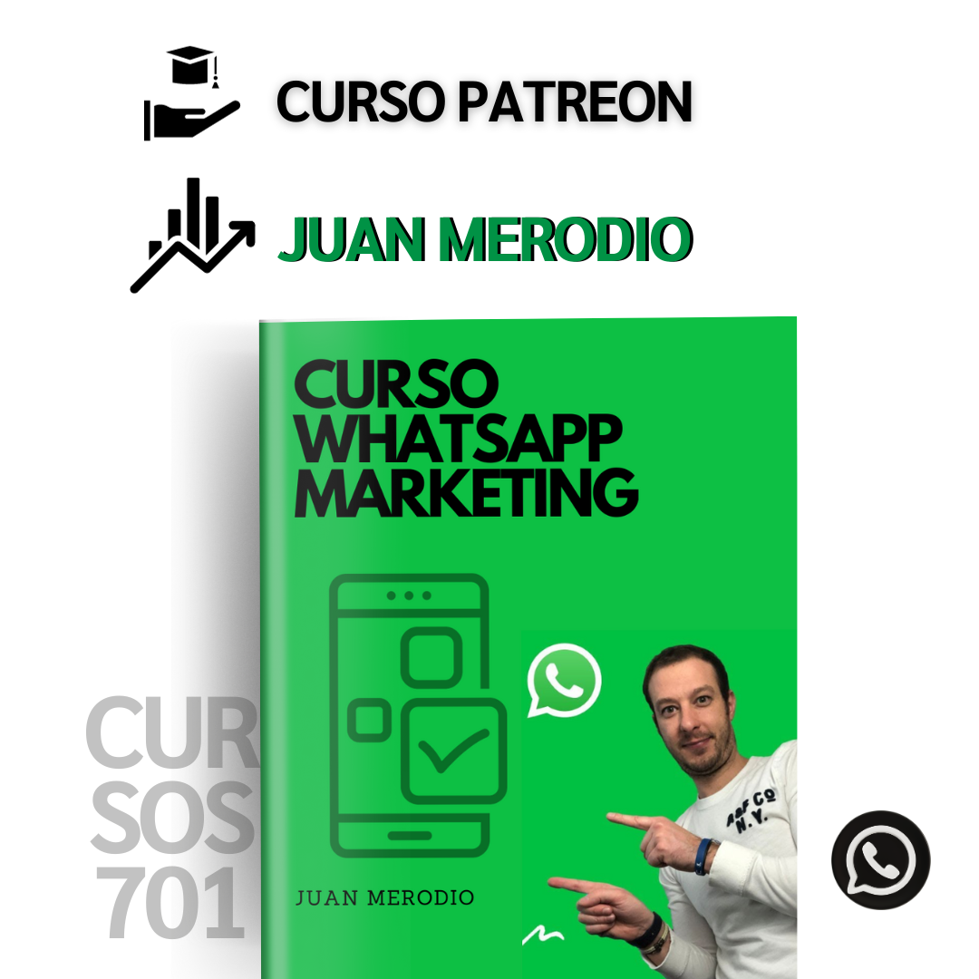 Curso Práctico de WhatsApp Marketing - Juan Merodio