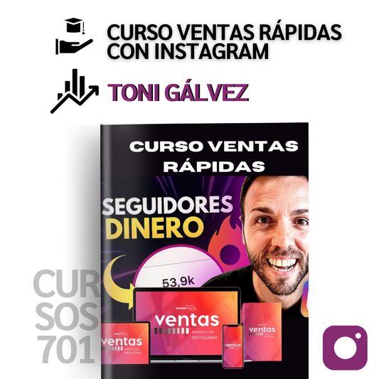 Curso Ventas Rápidas con Instagram - Toni Gálvez