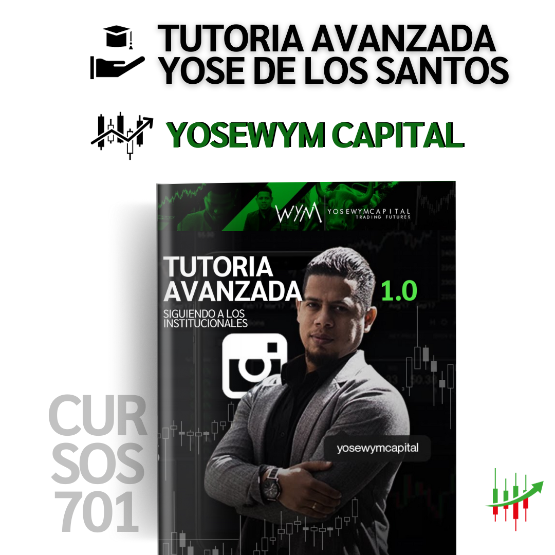 Tutoria Avanzada 1.0 de Yose de los Santos Yosewym Capital 📗📈