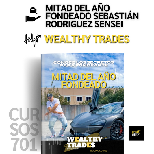 Curso Mitad del Año Fondeado por Sebastián Rodriguez Wealthy Trades 📙📈