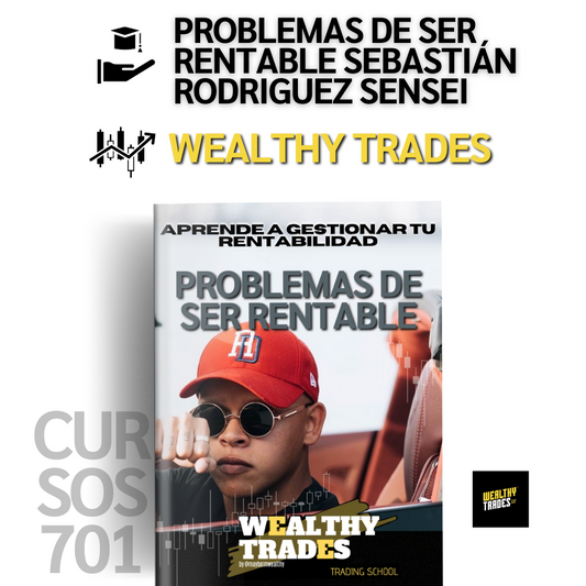 Curso Problemas de Ser Rentable por Sebastián Rodríguez Sensei Wealthy Trades 📙📈