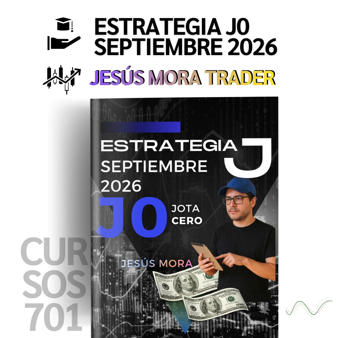 Curso Jesús Mora Trader - Estrategia J + J0 (Septiembre 2026)